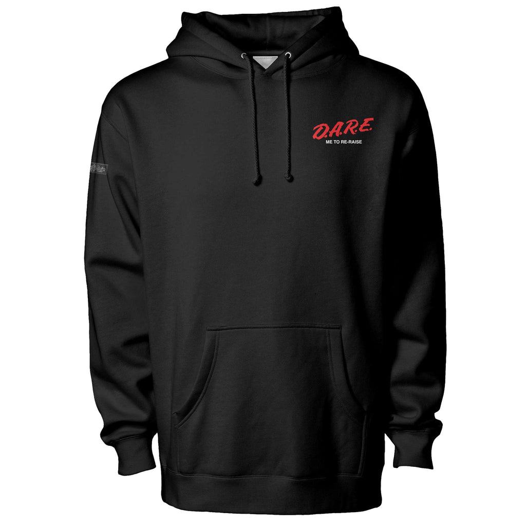 DARE Me To Re-Raise Hoodie
