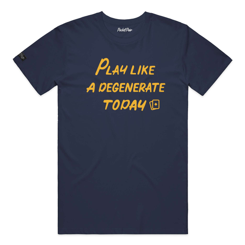 Play Like a Degen Today T-shirt