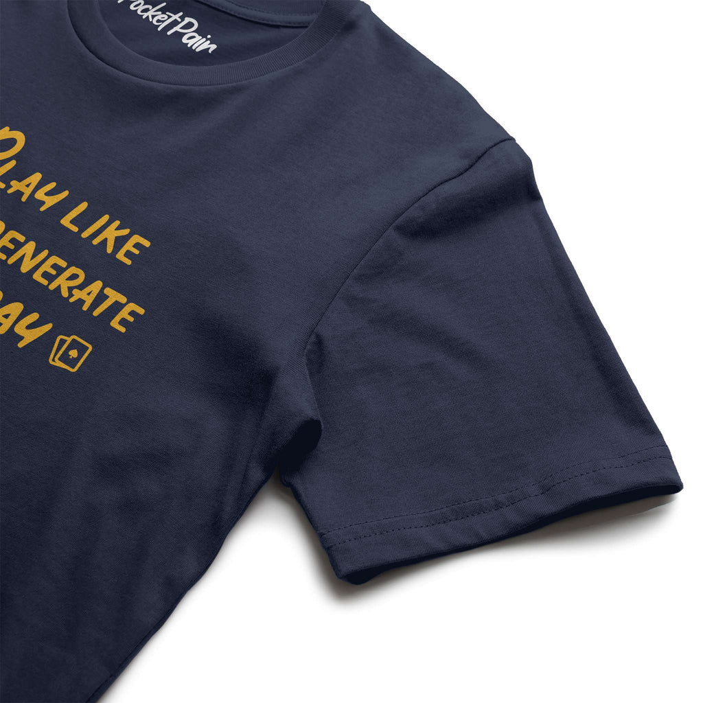 Play Like a Degen Today T-shirt