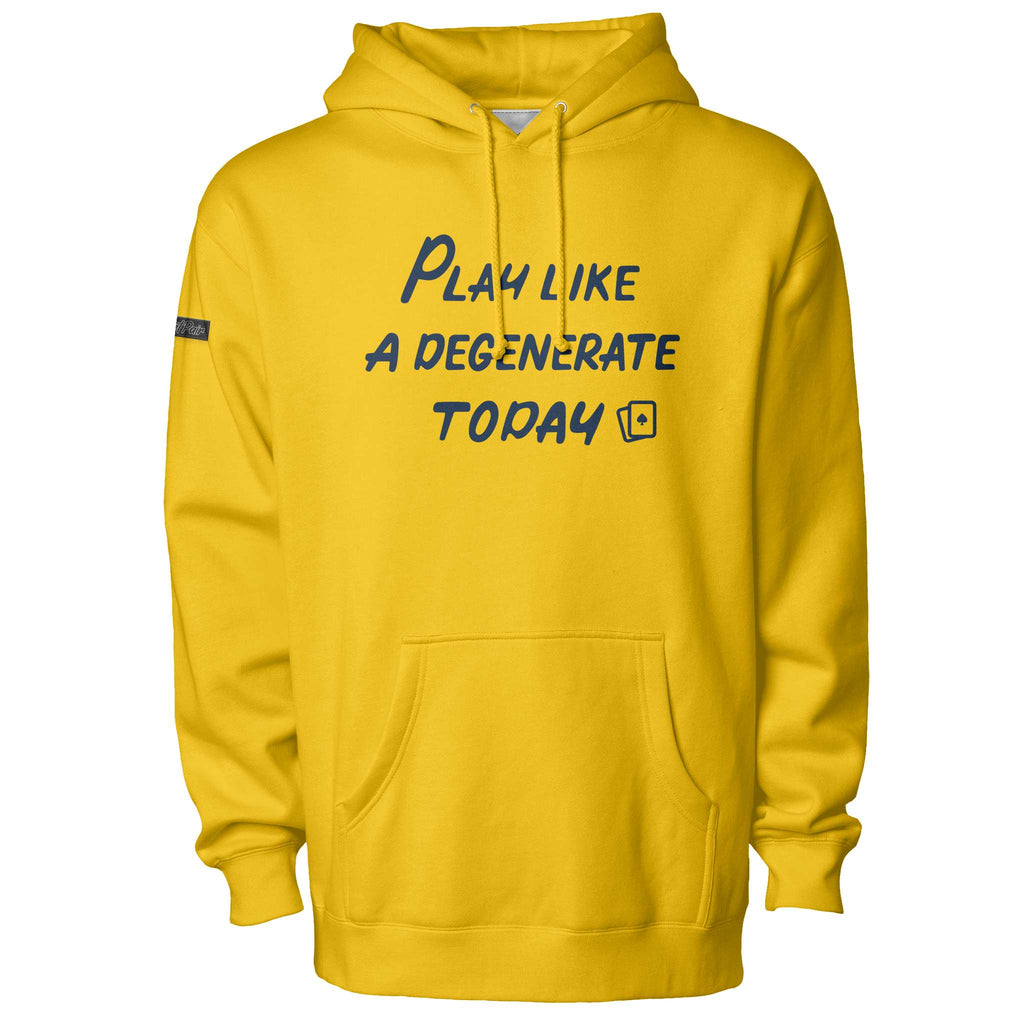 Play Like a Degen Today Hoodie