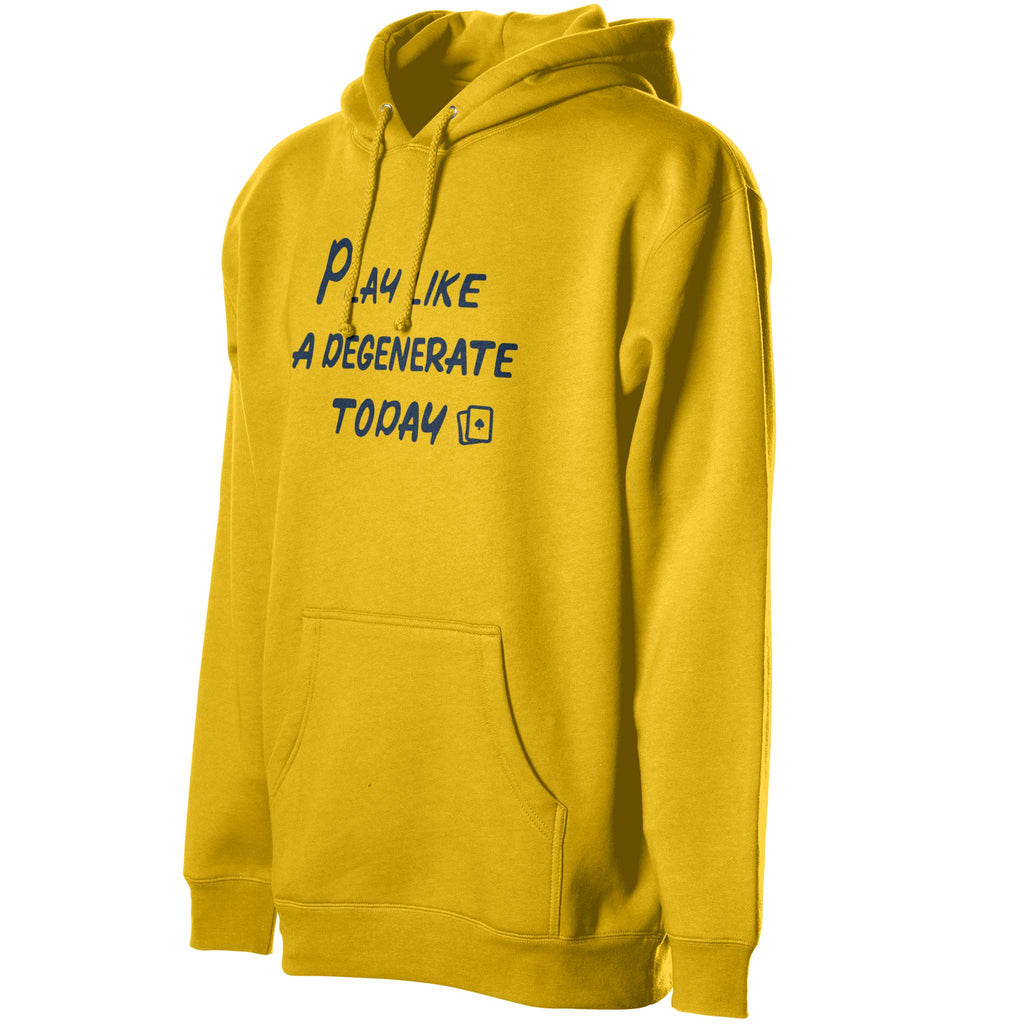 Play Like a Degen Today Hoodie