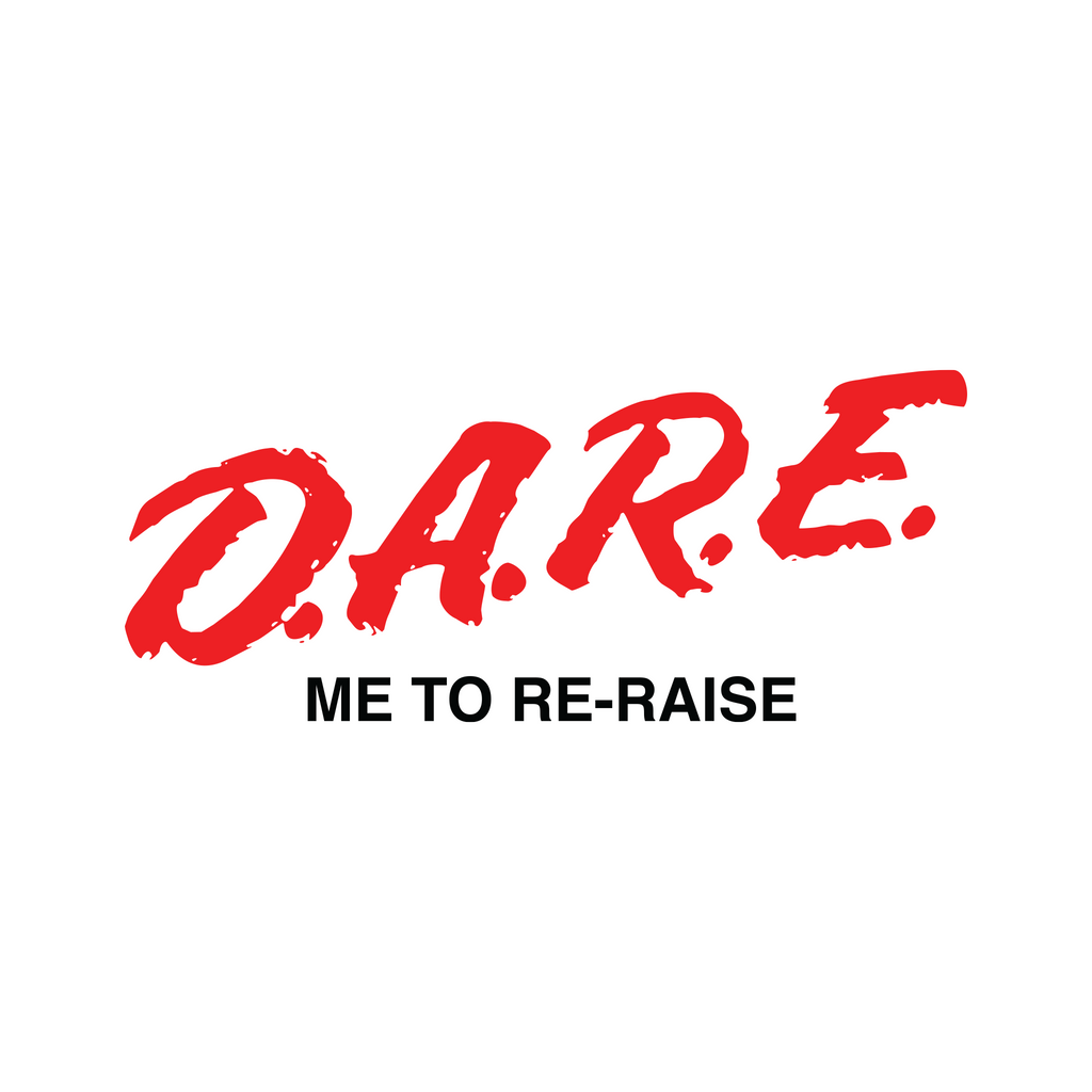 DARE Me To Re-Raise Hoodie